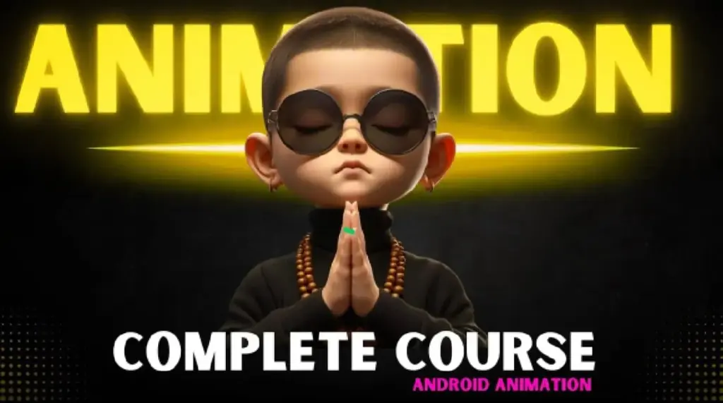 ANDROID ANIMATION COMPLETE COURSE