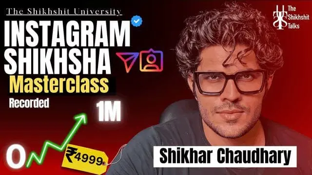 Instagram Shiksha Masterclass By — Shaikhar Chaudhary