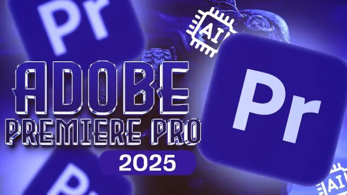 Adobe Premiere Pro 2025 & 2022